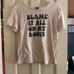 Blame It All On My Roots